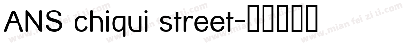 ANS chiqui street字体转换